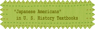 "Japanese Americans" in U. S. History Textbooks